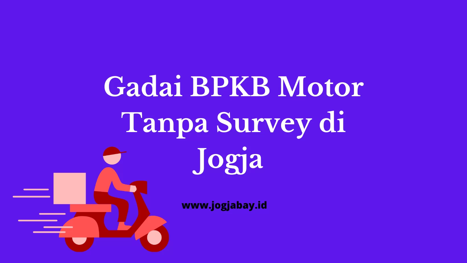 Gadai BPKB Motor Tanpa Survey di Jogja