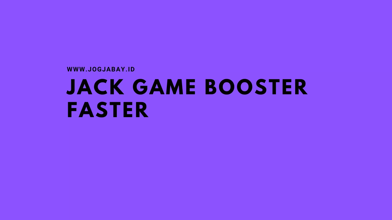 Jack Game Booster Faster